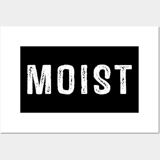 Moist Posters and Art